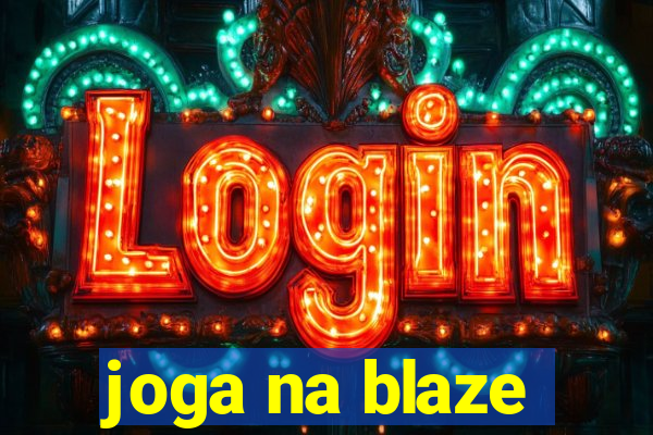 joga na blaze