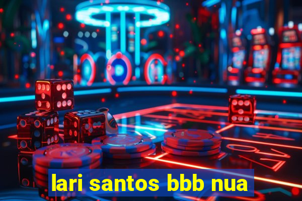 lari santos bbb nua