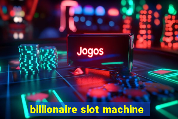 billionaire slot machine