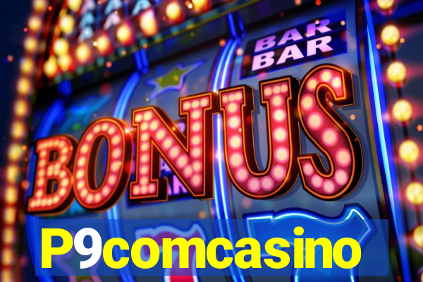 P9comcasino