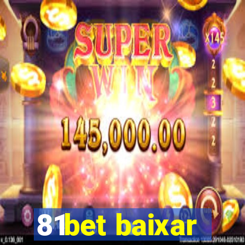 81bet baixar