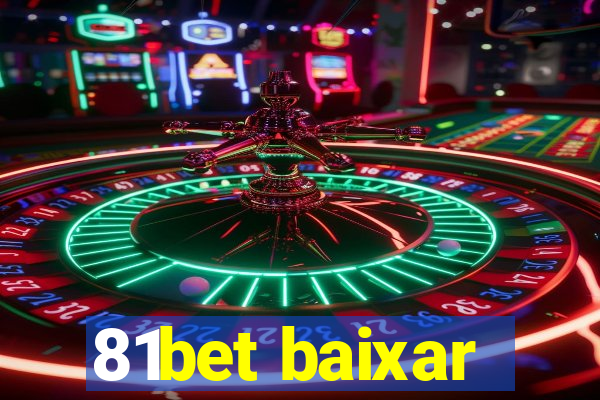 81bet baixar