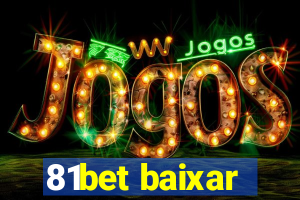 81bet baixar