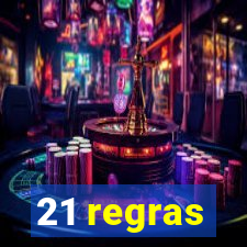 21 regras