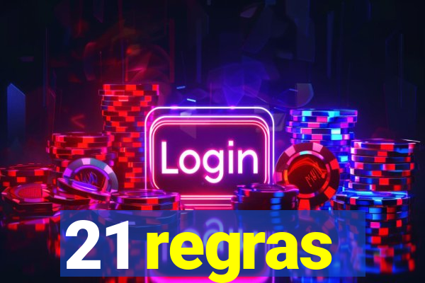 21 regras