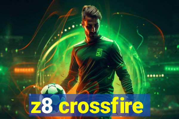 z8 crossfire