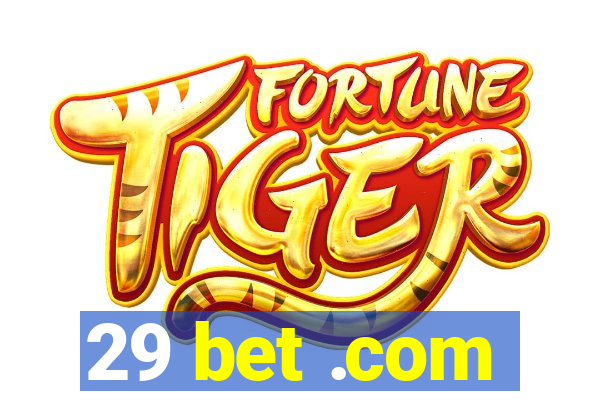 29 bet .com