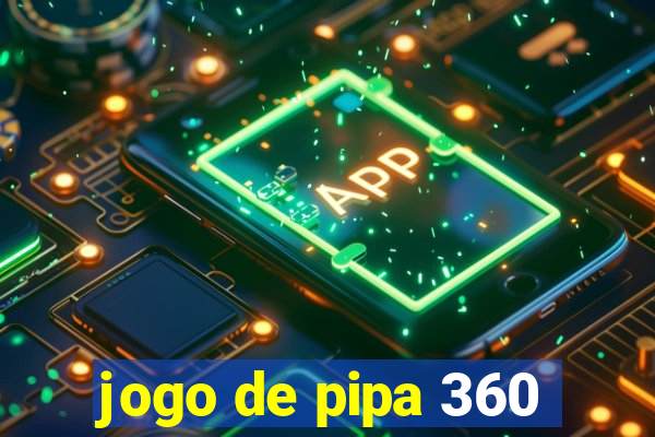 jogo de pipa 360