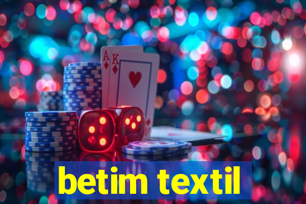 betim textil