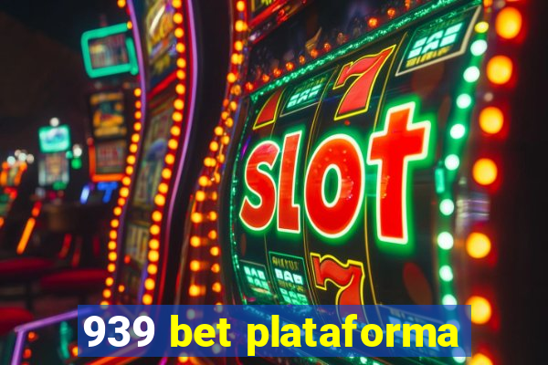 939 bet plataforma