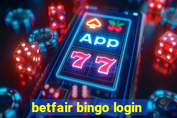 betfair bingo login