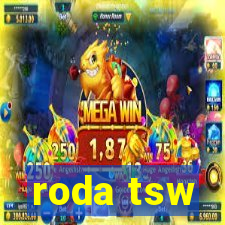 roda tsw