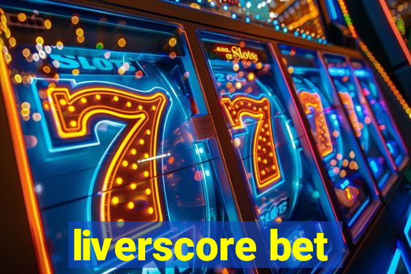 liverscore bet