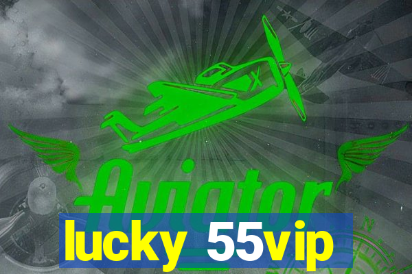 lucky 55vip