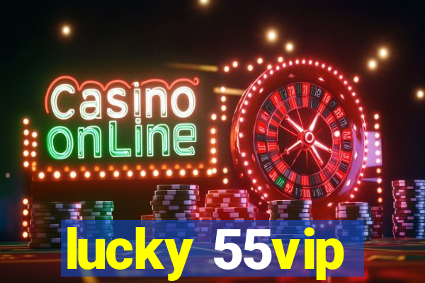 lucky 55vip