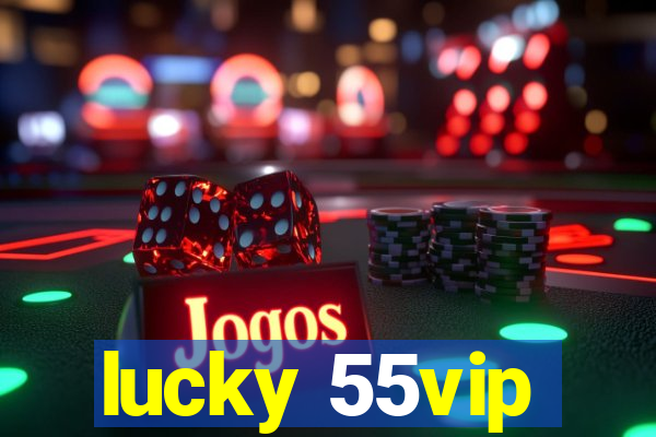 lucky 55vip