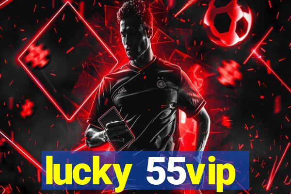 lucky 55vip