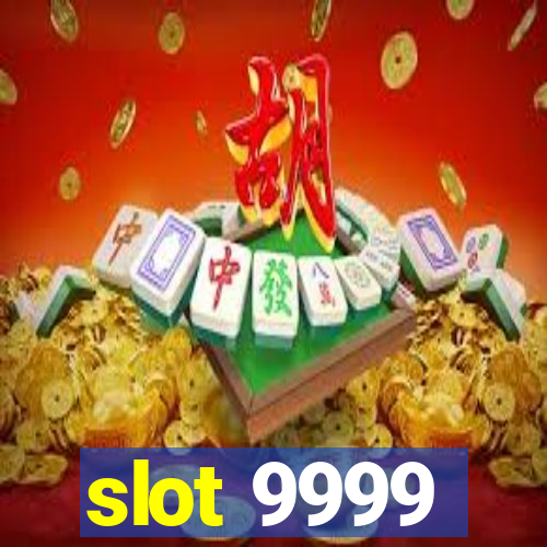 slot 9999