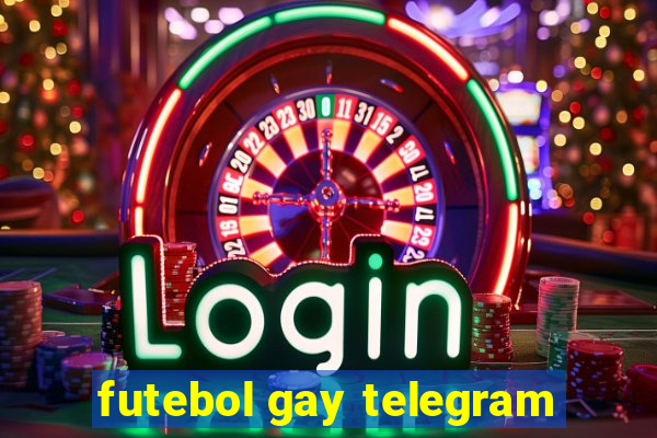 futebol gay telegram