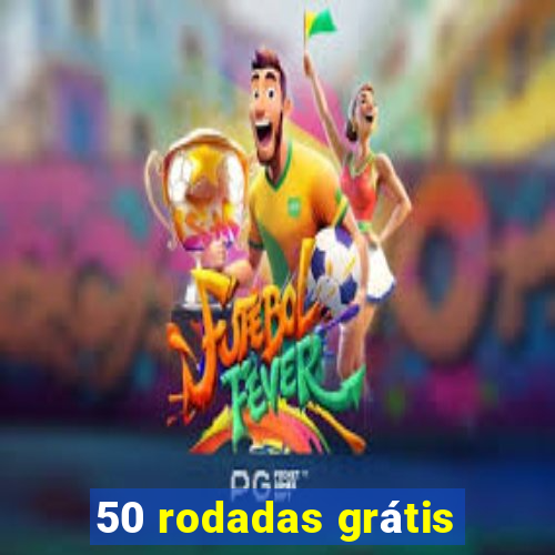 50 rodadas grátis