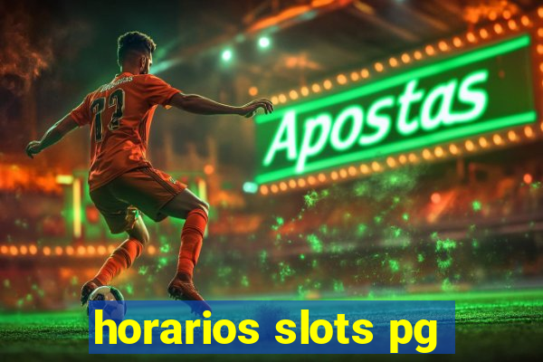 horarios slots pg