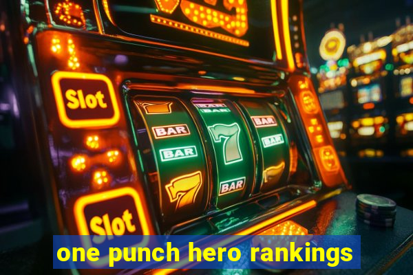 one punch hero rankings