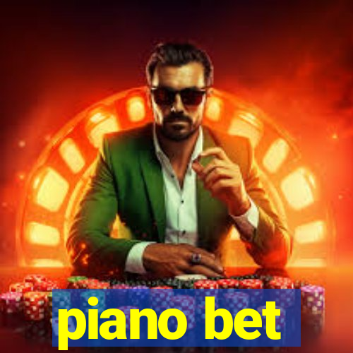 piano bet