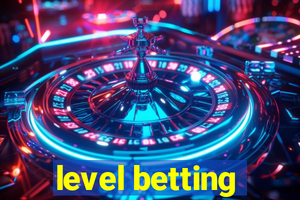 level betting