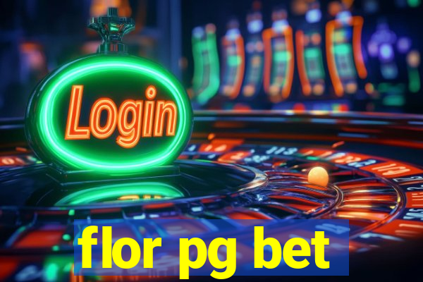 flor pg bet