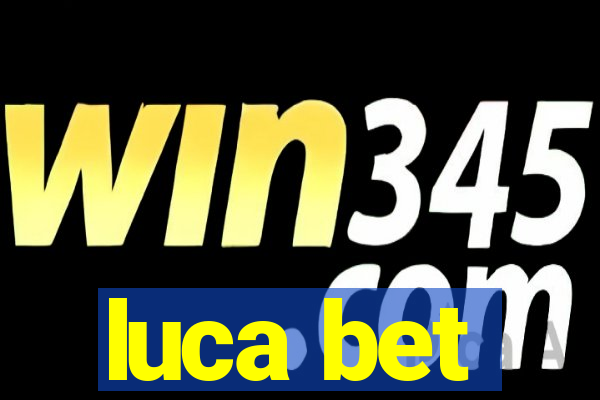 luca bet