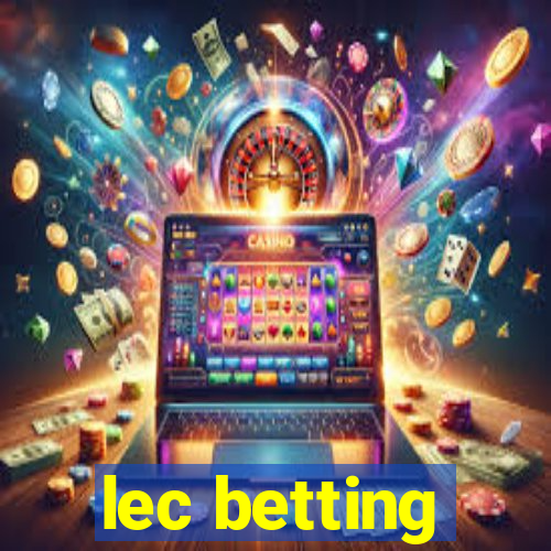 lec betting