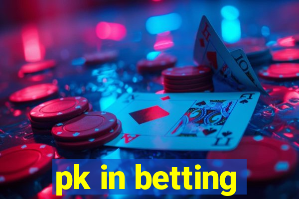 pk in betting