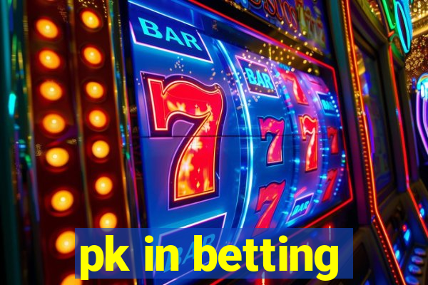 pk in betting