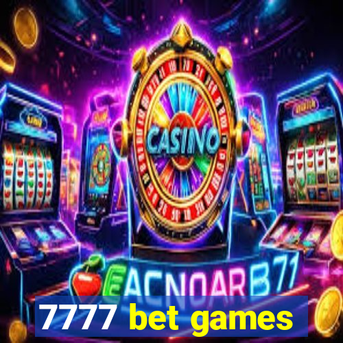 7777 bet games