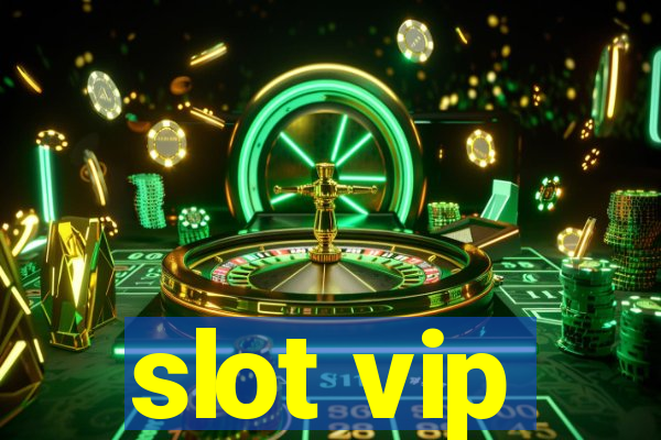 slot vip