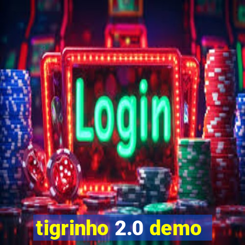 tigrinho 2.0 demo