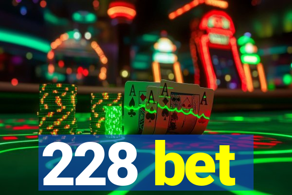 228 bet