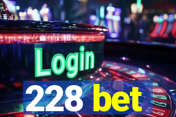 228 bet