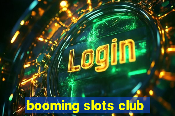 booming slots club