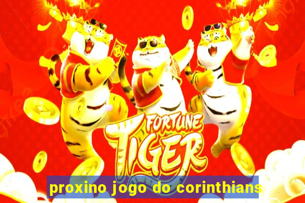 proxino jogo do corinthians