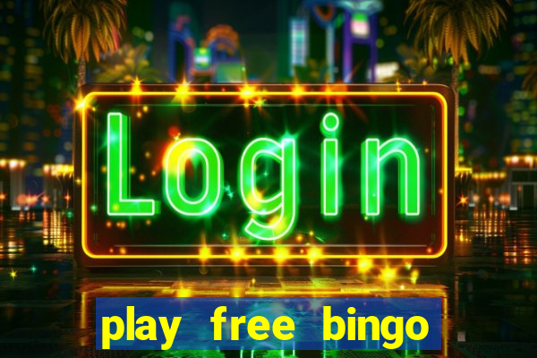 play free bingo win cash