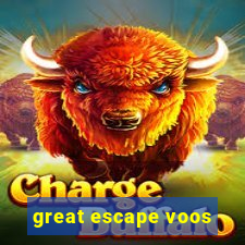 great escape voos