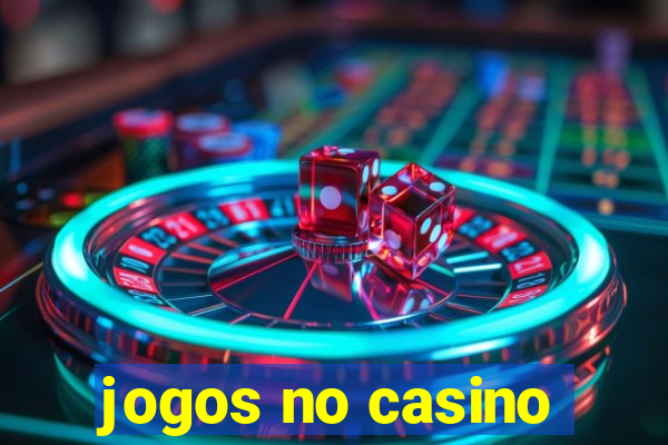 jogos no casino