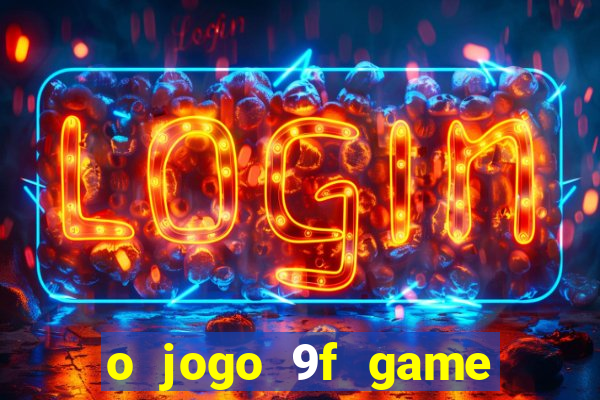 o jogo 9f game paga mesmo