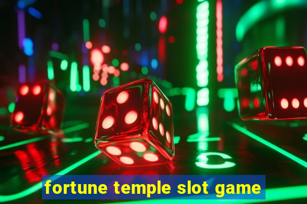 fortune temple slot game