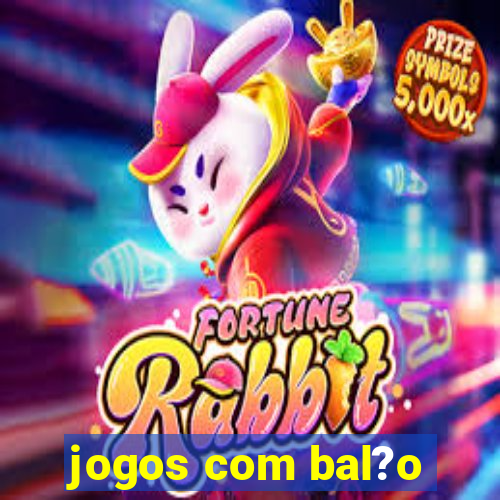 jogos com bal?o