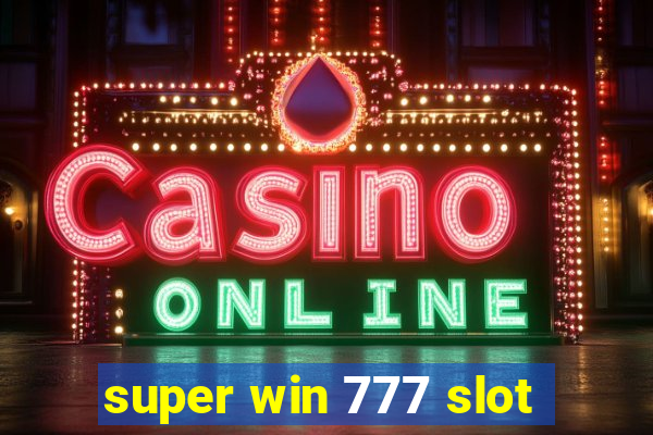 super win 777 slot