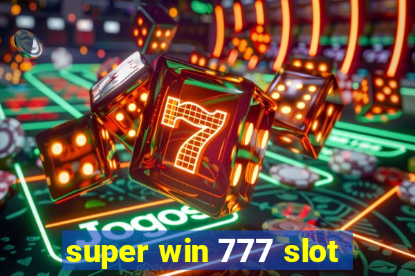 super win 777 slot