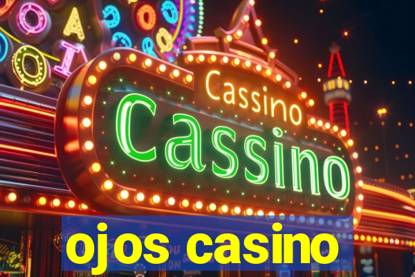 ojos casino