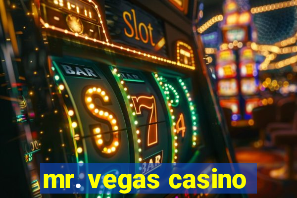 mr. vegas casino